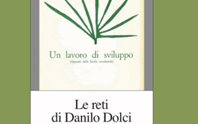 Le reti di Danilo Dolci – collana “Testimoni della libertà”. La ricerca