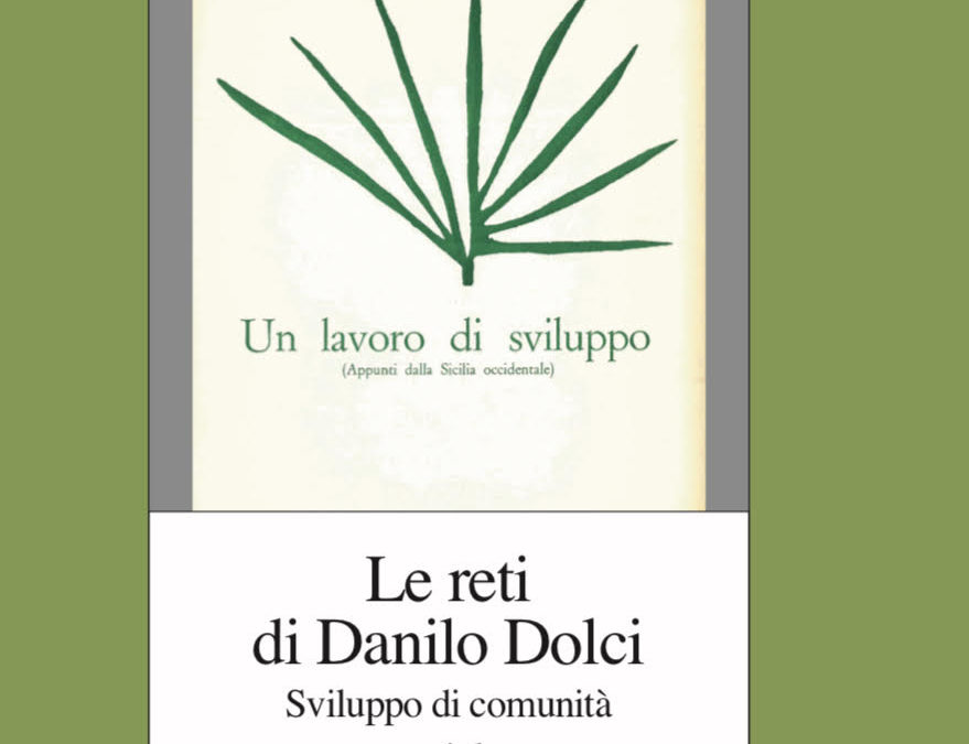 Le reti di Danilo Dolci – collana “Testimoni della libertà”. La ricerca