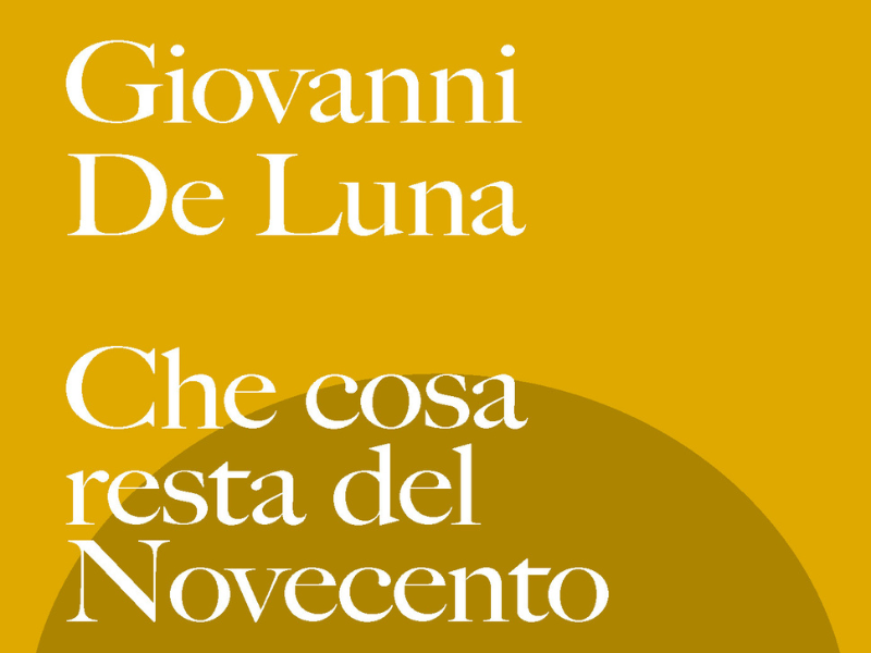 Giovanni De Luna – Quel che resta del Novecento – presentazione del libro