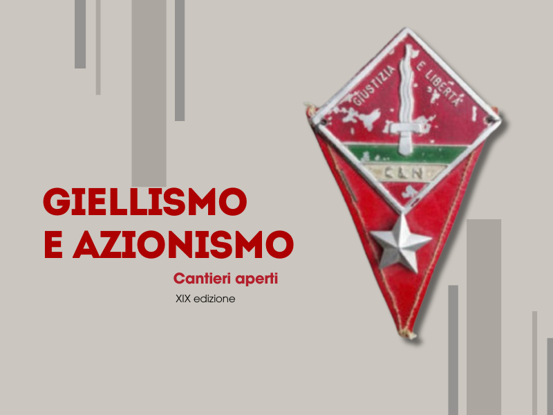 Seminario Seminario “Giellismo e Azionismo. Cantieri aperti”  – XX edizione