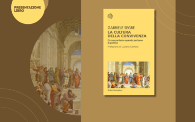 G. Segre, La cultura della Convivenza. Di cosa parliamo quando parliamo di politica – presentazione del libro