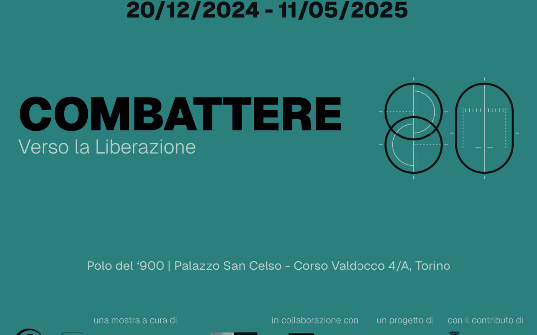Combattere. Verso la Liberazione – mostra al Polo del ‘900
