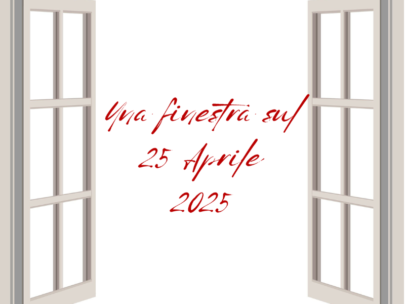 Una finestra sul 25 Aprile