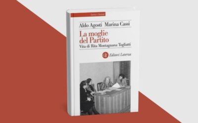 A. Agosti e M. Cassi, La moglie del Partito. Vita di Rita Montagnana Togliatti (Laterza, 2026) – presentazione del libro